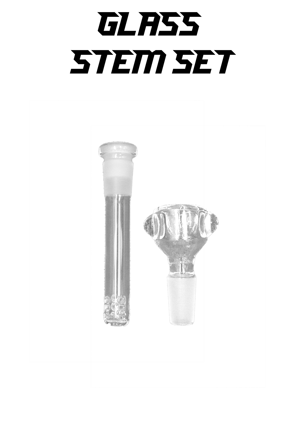 Glass Stem Set